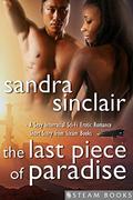 The Last Piece of Paradise - A Sexy Interracial Sci-Fi Erotic Romance Short Story from Steam Books by Sandra Sinclair