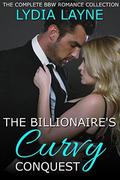 The Billionaire's Curvy Conquest: The Complete BBW Romance Collection by Lydia Layne