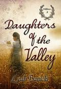 Daughters Of The Valley (Wildflowers #3) by Leah Banicki