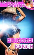 Futanari Ranch  (Futa on Female Transformation) by Hayden Archer