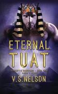 Eternal Tuat (Sekhmet's Guardians #4) by V.S. Nelson