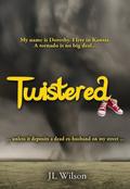 Twistered by J.L. Wilson