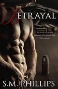 Betrayal (Obsession #2) by S.M Phillips