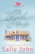 The Beach House (The Beach House #1) by Sally John