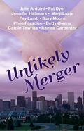 Unlikely Merger (Heart Seekers #3) by Julie Arduini