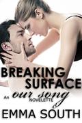 Breaking Surface: An Our Song Novelette (Our Song, #2) by Emma South