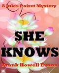 She Knows (A Jules Poiret Mystery #14) by Frank Howell Evans