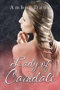 Lady of Caindale by Amber Dane