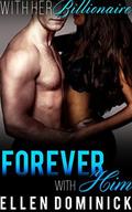 Forever with Him (With Her Billionaire #6) by Ellen Dominick