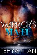 Warrior's Mate by Tehya Titan