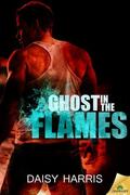 Ghost in the Flames (Fire and Rain #5) by Daisy Harris