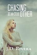 Chasing Each Other (Chasing #2) by J.D. Rivera