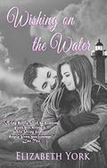 Wishing on the Water (Water #1) by J C Clarke