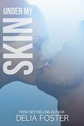 Under My Skin by Delia Foster
