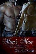 Man's Man by Cherie Denis