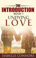 The Introduction (Undying Love #1) by Isabelle Connors