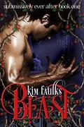 Beast (Submissively Ever After #1) by Eden Connor