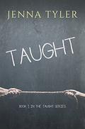Taught (Taught #1) by Jenna Tyler