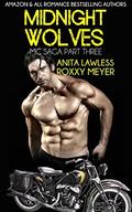 Midnight Wolves Part 3: Midnight Wolves MC Saga Part 3 by Roxxy Meyer