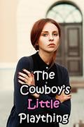 The Cowboy's Little Plaything by Anna Cromwell