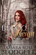 Blood Reign by Tamara Rose Blodgett