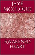 Awakened Heart (The Bentini Brothers #4) by Jaye McCloud