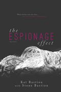 The Espionage Effect by Stone Bastion