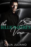 The Billionaire's Vow  (Romano Conglomerate Book One) by Celia Juliano