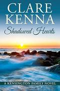 Shadowed Hearts (The Kensingtons #3) by Clare Kenna