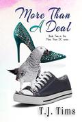 More Than A Deal (More Than DC #2) by T.J. Tims