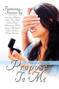 Propose To Me by Tara Fox Hall