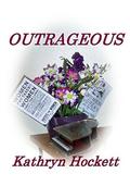 Outrageous (Women - Heart and Soul of the West #2) by Kathryn Hockett