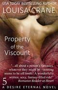 Property of the Viscount (Desire Eternal #5) by Louisa Crane