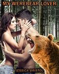 My Werebear Lover (My Shifter Lovers #6) by Jessica Bristol
