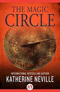 The Magic Circle: A Novel by Katherine Neville