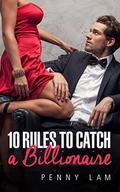 10 Rules to Catch a Billionaire by Penny Lam
