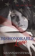 Dishonorable Love by Savannah Stewart