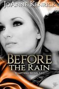 Before the Rain (Tempting Signs #5) by JoAnne Kenrick