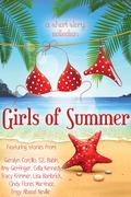 Girls of Summer: A ChickLit Anthology by Cindy Flores Martinez