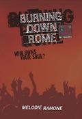 Burning Down Rome by Melodie Ramone