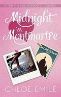 Midnight in Montmartre (A French Kiss Romantic Comedy #1) by Chloe Emile