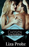 Chosen by the Vartik King (The Vartik King Chronicles #1.1) by Nicole Bailey Proof Before You Publish