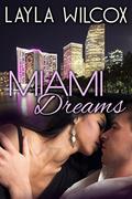 Miami Dreams by Layla Wilcox