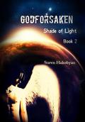 Godforsaken (Shade of Light #2) by Suren Hakobyan