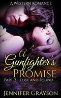 A Gunfighter's Promise: Lost and Found (A Gunfighter's Promise #2) by jennifer grayson