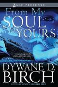 From My Soul to Yours by Dywane D. Birch