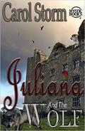 Juliana and the Wolf by Carol Storm