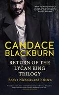 Return of the Lycan King: Nicholas and Kristen by Candace Blackburn
