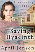 Saving Hyacinth (Overcoming Brides #1) by April Jensen