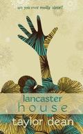 Lancaster House by Taylor Dean
